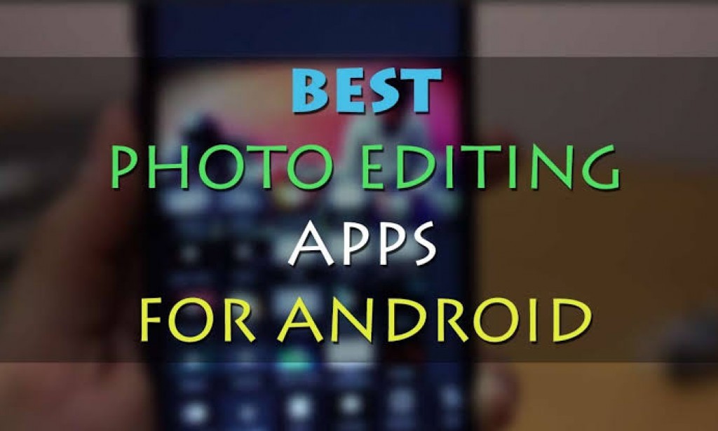 The top picture editing apps for phones and computers in 2022