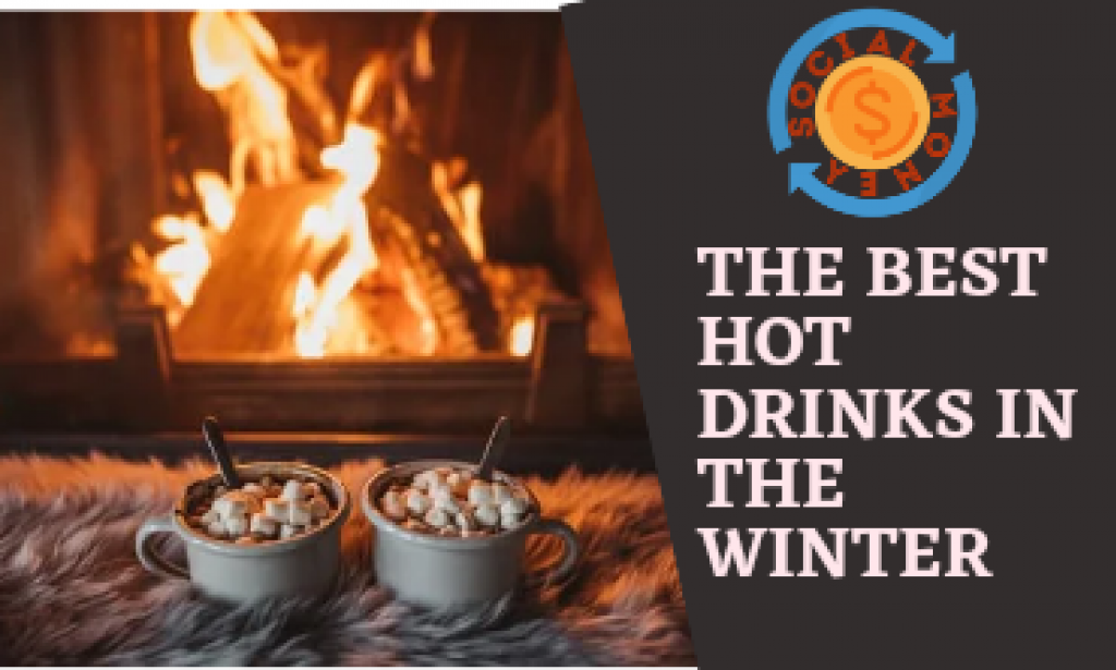 The best hot drinks in the winter