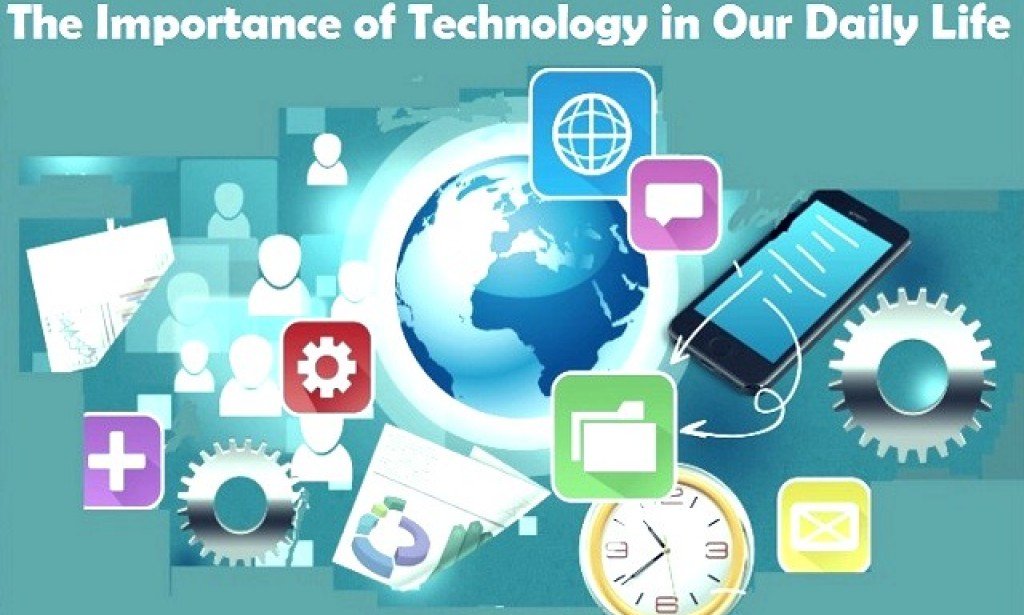The Importance of Technology in our Lives